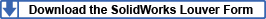 Download the SolidWorks Louver Form